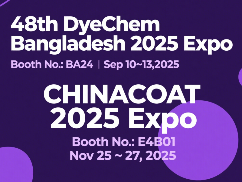 We are excited to announce our participation in DyeChem Bangladesh & CHINACOAT 2025. Visit our booths to explore innovative solutions and connect with our technical experts,DyeChem Bangladesh: Discover cutting-edge solutions for dyes, Surfactants for textiles, and industrial applications.CHINACOAT: Supply of new specialty methacrylate and mercaptan monomers,Engage with our team to explore advanced coatings, inks, and adhesive technologies.